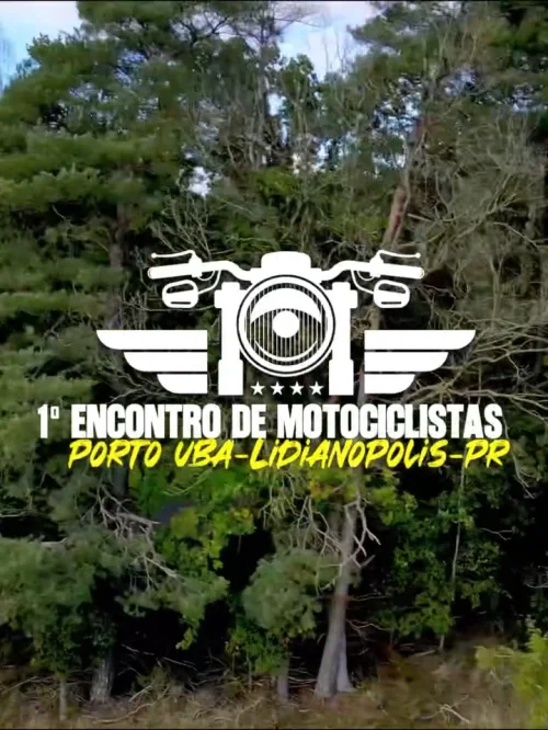 1º ENCONTRO DE MOTOCICLISTAS - PORTO UBÁ - LIDIANÓPOLIS PR